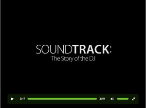 soundtrack, story of the dj documentary