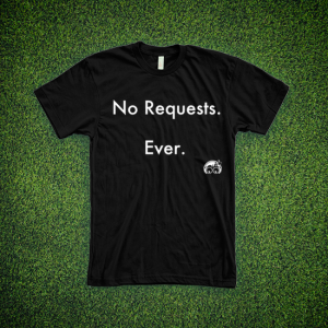 no requests shirt